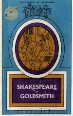 THE PAGEANT OF LITERATURE SHAKESPEARE TO GOLDSMITH   1966  PDF电子版封面    T.BROWNE 