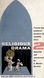 RELIGIOUS DRAMA 2 MYSTERY AND MORALIT YPLAYS   1957  PDF电子版封面     
