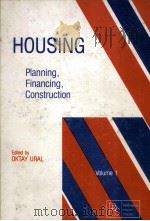 HOUSING PLANNING FINANCING CONSTRUCTION VOLUME 1   1979  PDF电子版封面    OKTAY URAL 