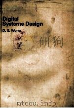DIGITAL SYSTEMS DESIGN   1985  PDF电子版封面  0713135395  D.G.WONG 