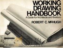 WORKING DRAWING HANDBOOK A GUIDE FOR ARCHITECTS AND BUILDERS   1977  PDF电子版封面  0442252838   