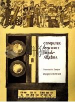 COMPUTER RESOURCE BOOK ALGEBRA   1973  PDF电子版封面  0395178894  THOMAS A.DWYER 