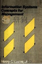INFORMATION SYSTEMS CONCEPTS FOR MANAGEMENT   1981  PDF电子版封面  0070389241  HENRY C.LUCAS 