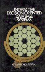 INTERACTIVE DECISION ORIENTED DATA BASE SYSTEMS   1976  PDF电子版封面  0884053393   