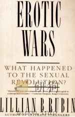 EROTIC WARS WHAT HAPPEND T OTHE SEXUAL REVOLUTION   1990  PDF电子版封面  0060965649   