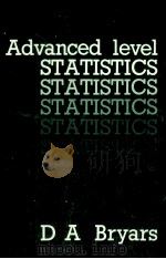 ADVANCED LEVEL STATISTICS   1984  PDF电子版封面  0723108498  D.A.BRYARS 