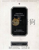 POLICY AND RESEARCH SERIES 9 INDUSTRIAL RESTRUCTURING:POLICY AND PRACTICE   1990  PDF电子版封面  0821314416   