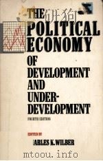 THE POLITICAL ECONOMY OF DEVELOPMENT AND UNDERDEVELOPMENT FOURTH EDITION（1988 PDF版）