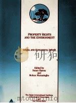 PROPERTY RIGHTS AND THE ENVIRONMENT:SOCIAL AND ECOLOGICAL ISSUES   1995  PDF电子版封面  0821334158   