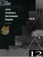 URBAN MANAGEMENT AND THE ENVIRONMENT 12 LAND USE CONSIDERATIONS IN URBAN ENVIRONMENTAL MANAGEMENT（1993 PDF版）