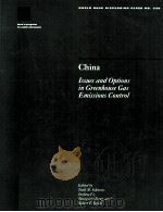 CHINA ISSUES AND OPTIONS IN GREENHOUSE GAS EMISSIONS CONTROL   1996  PDF电子版封面  0821336606   