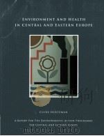 ENVIRONMENT AND HEALTH IN CENTRAL AND EASTERN EUROPE（1994 PDF版）