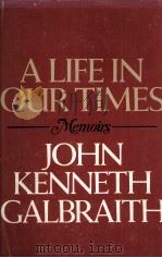 A LIFE IN OUR TIMES MEMOIRS   1981  PDF电子版封面  0395305098   