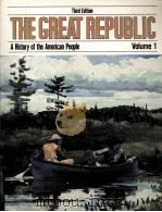 THE GREAT REPUBLIC A HISTORY OF THE AMERICAN PEOPLE THIRD EDITION VOLUME 1   1984  PDF电子版封面    BERNARD BAILYN 