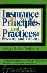 INSURANCE PRINCIPLES AND PRACTICES PROPERTY AND LIABILITY 6TH EDITION   1975  PDF电子版封面  0134688686   
