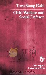 TOVE STANG DAHL CHILD WELFARE AND SOCIAL DEFENCE（1985 PDF版）