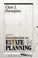 INTRODUCTION TO ESTATE PLANNING SECONDEDITION   1988  PDF电子版封面  0256069557   