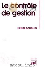 LE CONTROLE DE GESTION CONTROLE GESTION CONTROLE D'ENTREPRISE   1986  PDF电子版封面  2130397689  HENRI BOUQUIN 
