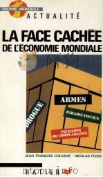LA FACE CACHEE DE I'ECONOMIE MONDIALE   1988  PDF电子版封面  2218021428   