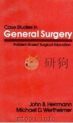 CASE STUDIES IN GENERAL SURGERY PROBLEM BASED SUR GICAL EDUCATION（1988 PDF版）