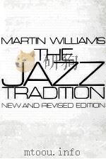 THE JAZZ TRADITION NEW AND REVISED EDITION   1982  PDF电子版封面  0195032918   