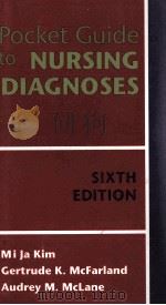 POCKET MANUAL OF NURSING DIAGNOSES SIXTH EDITION   1994  PDF电子版封面  0801678862  MI JA KIM 
