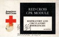RED CROSS CPR MODULE RESPIRATORY AND CIRCULATORY EMERGENCIES   1978  PDF电子版封面  0863560197   
