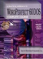 A PRACTICAL APPOACH TO WORDPERFECT 6.0DOS COMPLETE COURSE（1995 PDF版）