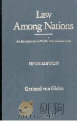 LAW AMONG NATIONS AN INTRODUCTION TO PUBLIC INTERNATIONAL LAW FIFTH EDITION（1985 PDF版）