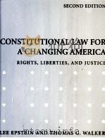 CONSTITUTIONAL LAW FOR A CHANGING AMERICA RIGHTS LIBRTIES AND JUSTICE SECOND EDITION   1994  PDF电子版封面  0871878305   