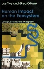 HUMAN IMPACT ON THE ECOSYSTEM CONCEPTUAL FRAMEWORKS IN GEOGRAPHY（ PDF版）