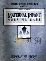 MATERNAL INFANT NURSING CARE   1990  PDF电子版封面  071672409X   