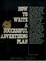 HOW TO WRITE A SUCCESSFUL ADVERTISING PLAN   1990  PDF电子版封面  0844231956  JAMES W.TAYOR 