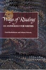 WAYS OF READING A NANTHOLOGY FOR WRITERS   1985  PDF电子版封面    DAVID BARTHOLOMAE 