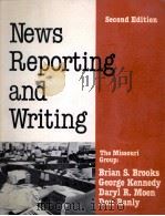 NEWS REPORTING AND WRITING SECOND EDITION   1985  PDF电子版封面  0312572050   