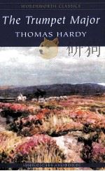 THE TRUMPET MAJOR   1995  PDF电子版封面    THOMAS HARDY 