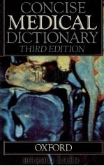 CONCISE MEDICAL DICTIONARY THIRD EDITION   1980  PDF电子版封面  0192619314   