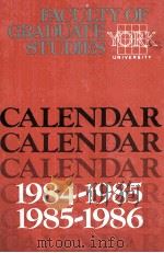 YORK UNIVERSITY FACLTY OF GRADUATE STUDIES 1984/85-1985\86 CALENDER     PDF电子版封面     