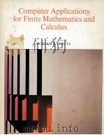 COMPUTER APPLICATIONS FOR FINITE MATHEMATICS AND CALULUS   1981  PDF电子版封面     