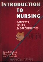 INTRODUCTION TO NURSING CONCEPTS ISSUES OPPORTUNITIES   1989  PDF电子版封面  0397547455   