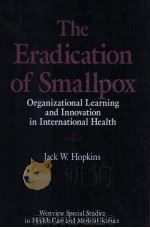 THE ERADICATION OF SMALLPOX   1989  PDF电子版封面  0813377293  JACK W.HOPKINS 