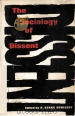 THE SOCIOOGY OF DISSENT   1974  PDF电子版封面  0155823647   