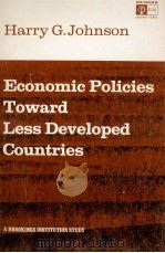ECONOMIC POLICIES TOWARD LESS DEVELOPED COUNTRIES（1967 PDF版）