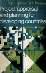 PROJECT APPRAISAL AND PLANNING FOR DEVELOPING COUNTRIES   1973  PDF电子版封面    I.M.D.LITTLE 