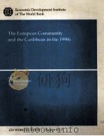 THE EUROPEAN COMMUNITY AND THE CARIBBEAN IN THE 1990S   1993  PDF电子版封面     