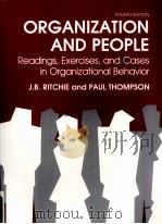 ORGANIZATION AND PEOPLE READINGS EXERCISES AND CASES IN ORGANIZATIONAL BEHAVIOR   1987  PDF电子版封面    J.B.RITCHIE 