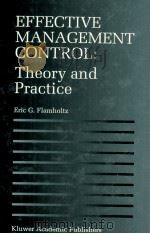EFFECTIVE MANAGEMENT CONTROL THEORY AND PRACTICE   1995  PDF电子版封面  0792396995   