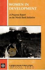 WOMAN IN DEVELOPMENT A PROGRESS REPORT ON THE WORLD BANK INITIATIVE（1990 PDF版）
