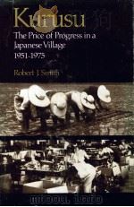 KURUSU THE PRICE OF PROGRESS IN A JAPANESS VILLAGE 1951-1975（1978 PDF版）