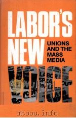 LABOR'S NEW UNIONS AND THE MASS MEDIA   1986  PDF电子版封面  0893913529   